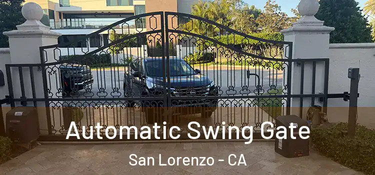 Automatic Swing Gate San Lorenzo - CA