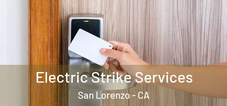 Electric Strike Services San Lorenzo - CA