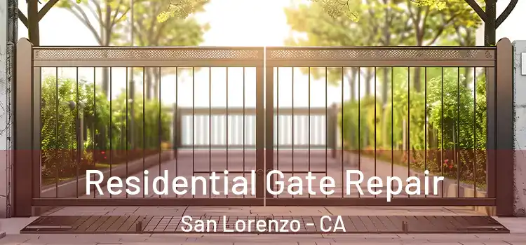 Residential Gate Repair San Lorenzo - CA