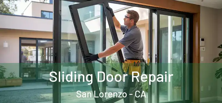 Sliding Door Repair San Lorenzo - CA