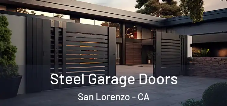 Steel Garage Doors San Lorenzo - CA