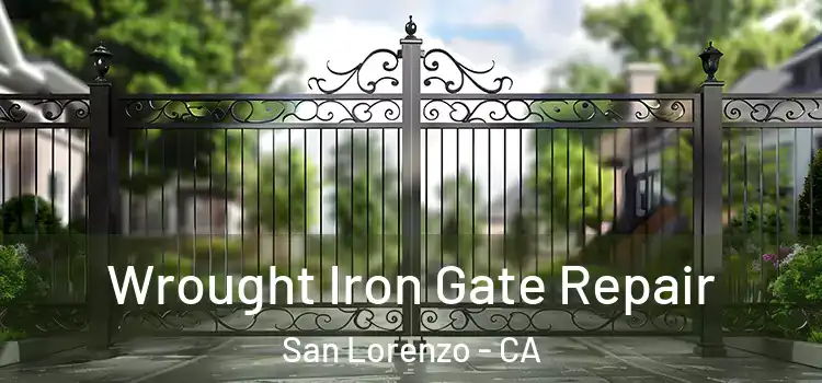 Wrought Iron Gate Repair San Lorenzo - CA